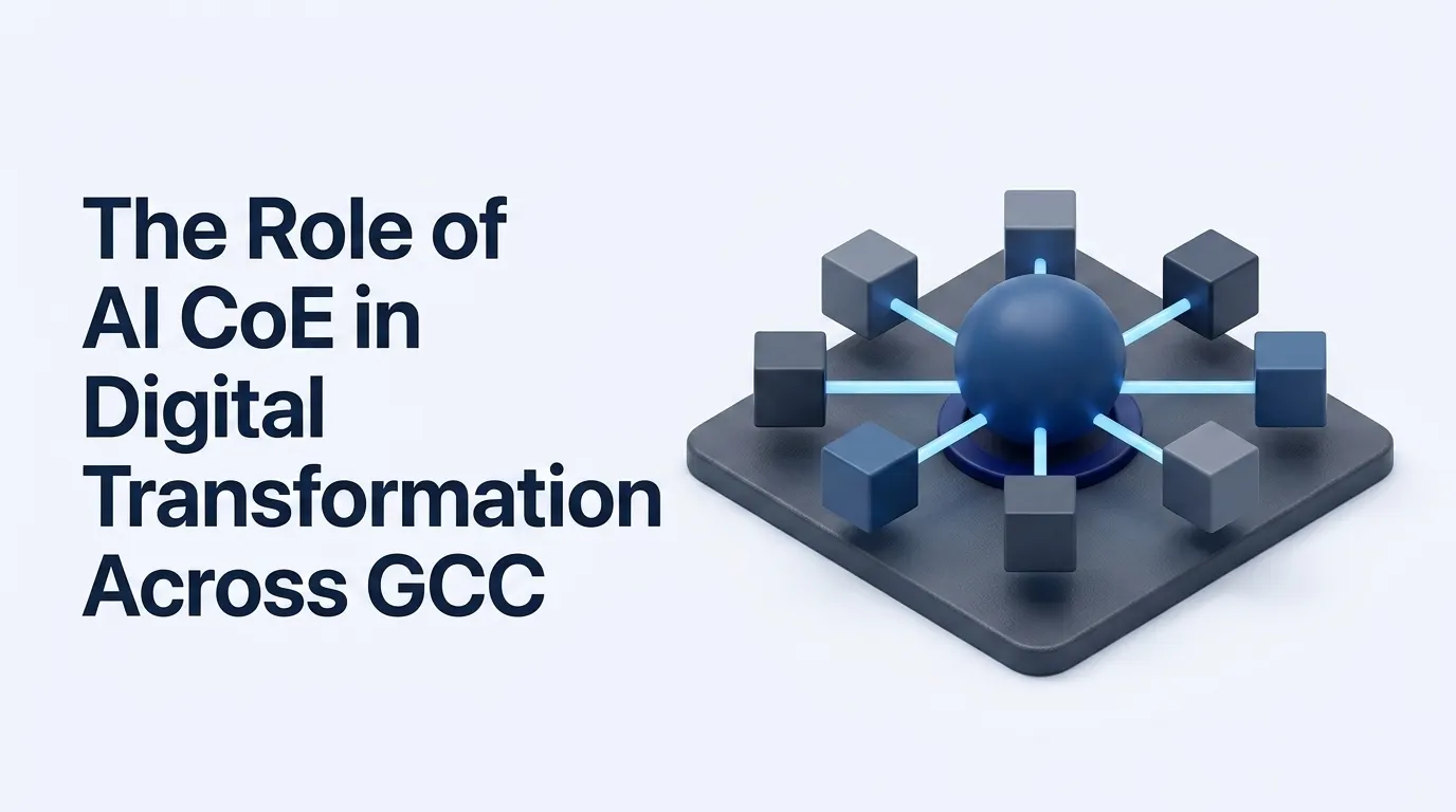 The Role of AI CoE in Digital Transformation Across GCC