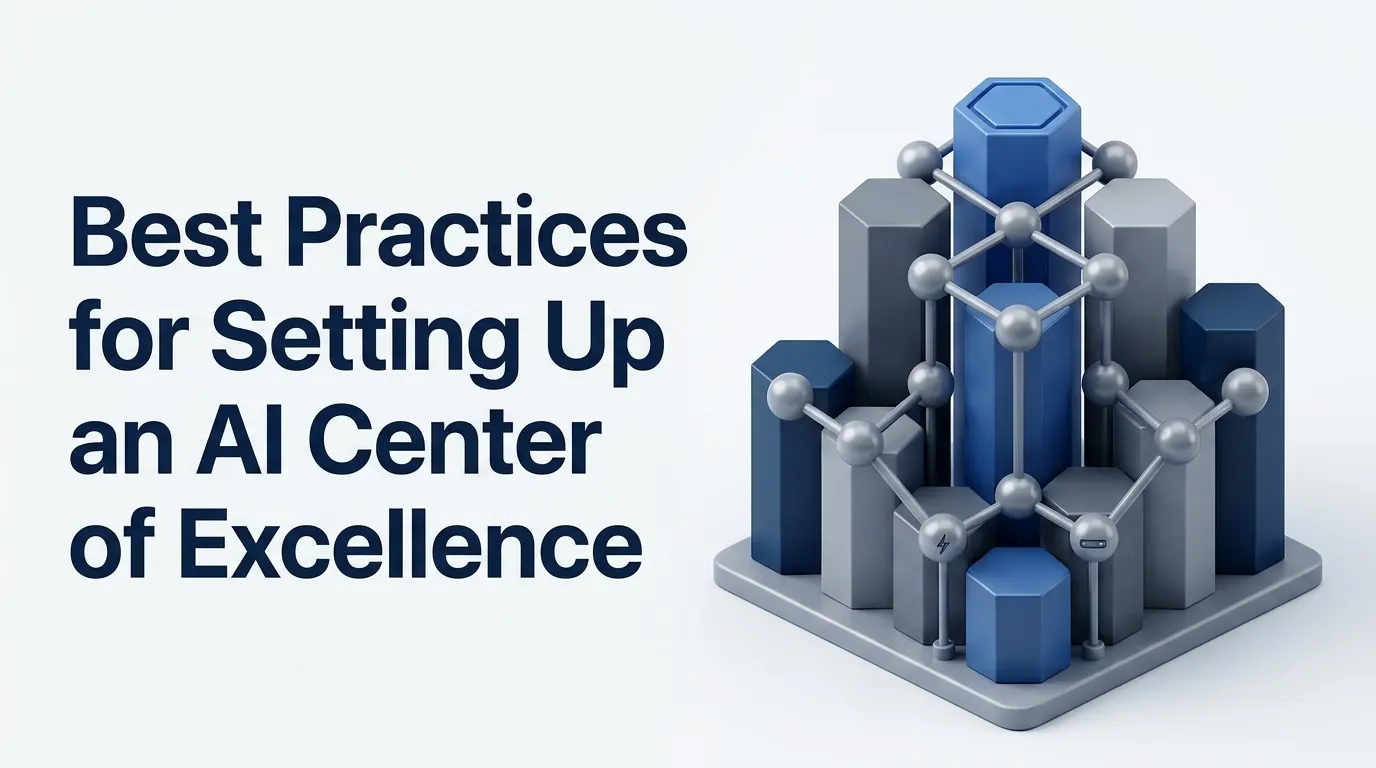 Best Practices for Setting Up an AI Center of Excellence