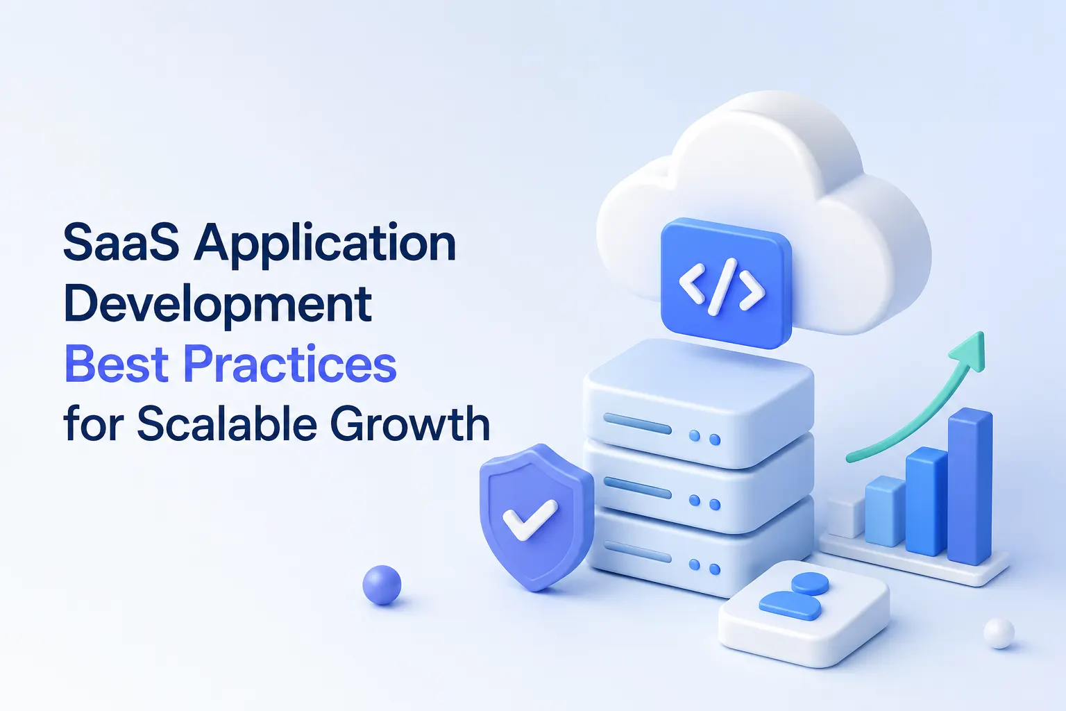 SaaS Application Development Best Practices for Scalable Growth