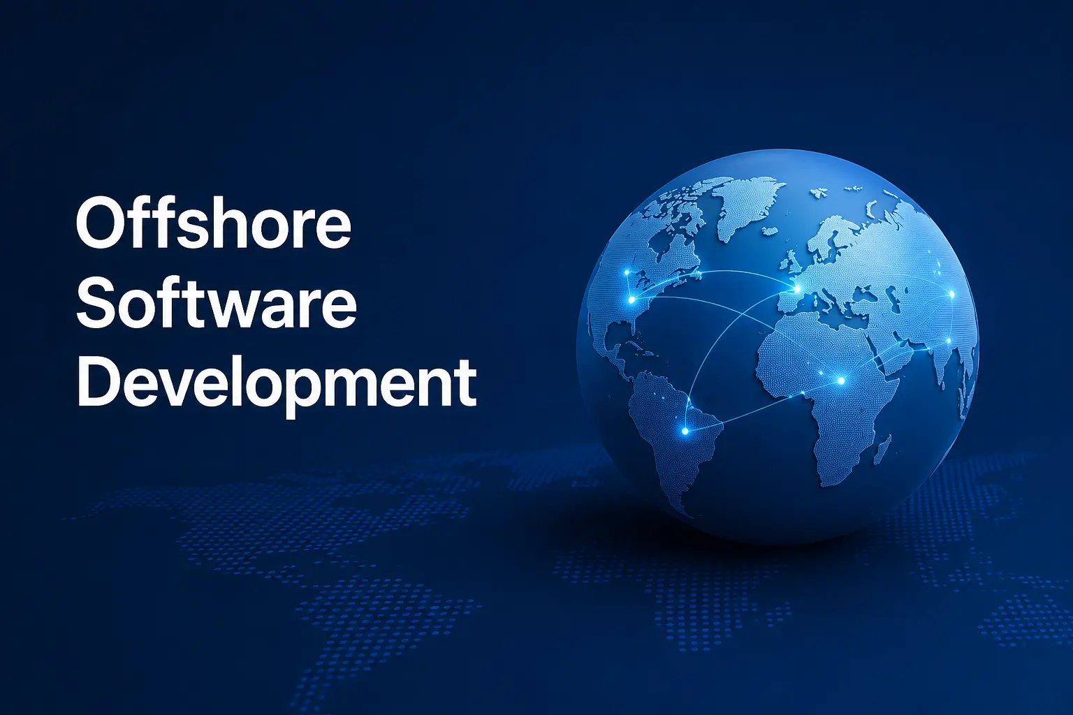 Offshore Software Development: Benefits, Risks, and How to Do It Right